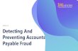 Webinar on Detecting And Preventing Accounts Payable Fraud DEMAND WE… · Preventing Accounts Payable Fraud Webinar on. Learning ... Information security risks Kickbacks, bribery