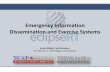 Emergency Information Dissemination and Exercise …wiki.eclipse.org › images › 9 › 90 › 091117EmergencyInfo...Emergency Information Dissemination and Exercise Systems Austin