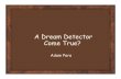 A Dream Detector Come True?home.fnal.gov/~para/Liquid_argon.pdf · Olga Mena, Bob Kephart, Bill Willis • Velko Radeka, Charlie Nelson, Ray Yarema • Larry Bartoszek, Karen Kephart,