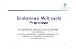 Arquitectura de Computadoras - CINVESTAVadiaz/ArqComp/10-Multicycle.pdf · Tecnologías de Información Arquitectura de Computadoras Multicycle- 1 Designing a Multicycle Processor