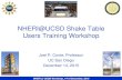 NHERI@UCSD Shake Table Users Training Workshopnees.ucsd.edu/workshops/pdf/2015/var... · 2018-12-04 · Shake Table Training Workshop 2015 – San Diego, CA NHERI @ UCSD Workshop,