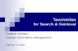 Taxonomies for Search & Retrieval - Hedden Information€¦ · 3. Automated Taxonomy Creation. Can serve in: Term extraction Synonym (“used for”) term association Related term