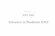 ENT 2002 Advances in Paediatric ENT - David Albert€¦ · - scurvy •Navigation . R-T-W: Sailing advances since Magellan . Advances in Paediatric ENT •Surgical practice - ...