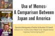 Use of Memes: A Comparison Between Japan and America...Use of Memes: A Comparison Between Japan and America Quenton Montgomery-Fletcher & Heather O’Connell Advisors: Dr. Yoshiko