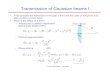 Transmission of Gaussian beams Ipiot/phys_630/Lesson3.pdf · to the lens So we have: P. Piot, PHYS 630 – Fall 2008 Transmission of Gaussian beams III • Using results from homework