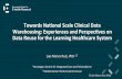 Towards Na*onal Scale Clinical Data Warehousing: Experiences … › conferences2019 › fileseTELEMED19 › LuisMarcoRuiz… · • In November 2015 several projects started exploring