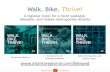 Walk. Bike. Thrive! · 2017-05-04 · Walk. Bike. Thrive! A regional vision for a more walkable, bikeable, and livable ... TRAVEL SHEDS: PAGE 12 4 t 4ccEss SHED: 1 MILE RADIUS 'NC