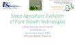 Space Agriculture: Evolution of Plant Growth Technologies · Space Agriculture: Evolution of Plant Growth Technologies O. Monje, G.W. Stutte, and R.M. Wheeler ... Rutgers NSCORT Tomato