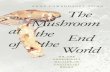 Copyright © 2015 by Princetonbeforebefore.net/scima200/s17/media/tsing.pdf · The mushroom at the end of the world : on the possibility of life in capitalist ruins / Anna Lowenhaupt