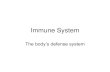 Immune System - Biologywslijk.weebly.com/.../immune_system_updated.pdf · Immune System The body’s defense system. Three Level Approach to Problem Level I - Non-Specific Defense:
