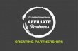 CREATING PARTNERSHIPS · an ACN Affiliate Partner is a must. Through this initiative, your organisation can join forces with ACN and other organisations that share a passion about