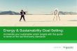 Energy & Sustainability Goal Settingglobalsustain.org/files/energy-sustainability-goal... · Acciona S.A., Coca-Cola, Fujitsu, HP Inc., L’Oreal, Nestlé, Owens Corning, Philip Morris