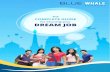 for securing your DREAM JOB - bluewhaleacademy.com · The Complete Guide to Securing Your Dream Job is for everyone wishing to commit themselves in getting their dream job in their