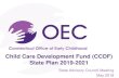 Child Care Development Fund (CCDF) State Plan 2019-2021 › oec › lib › oec › connecticuts_early... · Child Care and Development Block Grant (CCDBG) 5 Child Care and Development