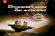e Hitchhiker s Guide to XML Authoring€¦ · technology that will have a good ROI for your organization, and for your internal and external customers. Structure and XML—The Business