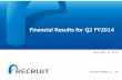 Financial Results for Q2 FY2014 - Recruit Holdings...Earnings Results by Segments for Q2 FY2014 I. Marketing Media II. HR Media III.Staffing Contents P.17 P.18 P.33 P.34 P.35 P.37