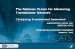 The National Center for Advancing Translational …med.stanford.edu/.../pdf/austin-drug-conference.pdfThe National Center for Advancing Translational Sciences Catalyzing Translational