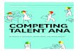 COMPETING TALENT ANA - SSE Russia€¦ · do well to favor analytics over your gut instincts. Harrah’s Entertainment is well-known for em-ploying analytics to select customers with