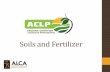 Soils and Fertilizer€¦ · Identify common plant nutrient deficiencies in our region Calculate fertilizer requirements Review proper techniques in soil analysis collection • Supports