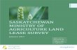 SASKATCHEWAN MINISTRY OF AGRICULTURE LAND LEASE …€¦ · Both pasture and cultivated. Cut and bailed the land. For hay. (2 respondents) Hay land rental. Hay land. (12 respondents)