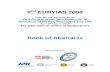 Book of Abstracts - International Centre EURYIAS 2008 v4.pdf · Molecular biology was scientifically hallmarked by the study of the fast growing – fast evolving bacteria, such as