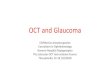 OCT and Glaucoma - Livemedia.gr · OCT and Glaucoma Eleftherios Anastasopoulos Consultant in Ophthalmology General Hospital Papageorgiou The Leicester OCT instructional Course Thessaloniki,