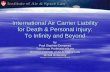 International Air Carrier Liability for Death & Personal ... · The Warsaw Regime, or M99 Apply if: The place of departure and place of destination are: both in "Warsaw System" or