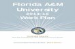 Florida A&M ABC University... · Florida A&M University is a doctoral research institution and is one of the top Historically Black Colleges and Universities (HBCUs) in the nation.
