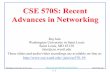 CSE 570S: Recent Advances in Networking › ~jain › cse570-19 › ftp › m_01int.pdf · 8/26 Course Overview 8/28 Networking Trends 9/2 Labor day holiday 9/4 Data Center Network
