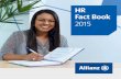 HR Fact Book - Allianz...HR Fact Book 2015. Allianz SE R Fact Book 2015 2 3 05 Overview ... diverse backgrounds who are collaborative, entrepreneurial, trustworthy and, above all,
