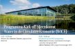 Kick off WiCE, Nieuwegein, 25 jan. 2018 1 - KWR · Introductie WiCE Water in de Circulaire Economie Kick off WiCE, Nieuwegein, 25 jan. 2018 2 . Riksta Zwart, Directeur Waterbedrijf