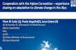 Cooperation with the Alpine Convention experience sharing ... · Cooperation with the Alpine Convention –experience sharing on adaptation to climate change in the Alps Piero Di