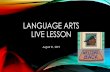 Language Arts Live Lesson - 8th Grade English Language Arts...LIVE LESSON August 21, 2019. MRS. MARSHALL’S LIVE LESSON ... •Elements of a Short Story •ACE Strategy- Answering