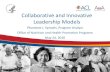 Collaborative and Innovative Leadership Models · 2019-02-04 · Collaborative and Innovative Leadership Models • Started in 1999 • Active membership of 20 individuals or organizations,