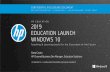 HP EDUCATION 2019 EDUCATION LAUNCH WINDOWS 10 · 2018-12-18 · 2019 EDUCATION LAUNCH WINDOWS 10 Teaching & Learning tools for the Classroom of the Future Dana Castro . HP Channel