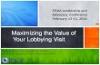 Maximizing the Value of Your Lobbying Visitrestoresight.org/.../02/Maximizing-Your-Visit-Reed... · Maximizing the Value of Your Lobbying Visit EBAA Leadership and Advocacy Conference
