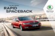 THE NEW ŠKODA RAPID SPACEBACK › sitessrlatncs › alv1 › e6fa... · 2018-01-17 · Simply Clever Simply Clever ELASTIC SPACE Space expands. It does so even inside the boot of