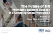 The Future of HR - Alaska SHRM State Council · The Future of HR Promoting Business Success in a Changing Global Workplace Presented by Dianna Gould, SHRM-SCP, CAE @SHRMDianna. ...