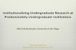Institutionalizing Undergraduate Researchat Predominately ... · 1996 – 2006: Offered 1-2 national-level workshops annually, as well as workshops to groups of institutions and/or