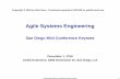Agile Systems Engineering - sdincose.org · Agile Systems-Engineering Definition is rooted in what it does, not how it does it. What it does is respond effectively in a life cycle