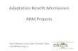 Adaptation Benefit Mechanism ABM Projects · Adaptation Benefit Mechanism Sean Weaver, Executive Director, Ekos sean@ekos.org.nz ABM Projects. 1. Activity Types ... performance-based