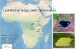 East African Great Lakes Observatory Odada EAGLO_ESPA_ACTS_Mombasa... · 2014-01-30 · AGL Research output / position papers . Local policy agency (Water ... Lake Naivasha, Kenya,
