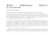 The Things They Carried - PITZERSCLASS.COM › uploads › 8 › 4 › 8 › 4 › 84848444 › ...The Things They Carried Tim O'Brien Acclaim for The Things They Carried "With The