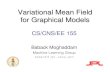 Variational Mean Field for Graphical Modelscourses.cms.caltech.edu › cs155 › slides › cs155-14-variation...Variational Mean Field for Graphical Models CS/CNS/EE 155 Baback Moghaddam
