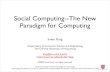 Social Computing--The New Paradigm for king/PUB/  Social Computing-The New Paradigm for Computing