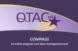 COMPASS - oregon.gov › oha › PH › DISEASESCONDITIONS › ...What is Compass? Compass by QTAC-NY - a unique web based workshop and data management tool designed to assist organizations