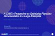 A CMIO’s Perspective on Optimizing Physician Documentation ... · A CMIO’s Perspective on Optimizing Physician Documentation in a Large Enterprise Ori Lotan, MD Chief Medical