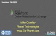 Mike Crowley Planet Technologies › 2012 › 03 › crowley_cloud... · Exchange Hosted Encryption (EHE) Emails sent by users can be encrypted automatically based upon rule-matching