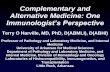 Complementary and Alternative Medicine: One › assets › downloads › ... · Complementary and Alternative Medicine: One Immunologist’s Perspective Terry O Harville, MD, PhD,