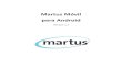 Martus Móvil para Android€¦ · Martus Móvil para Android, versión 1.2 3 Introducción a Martus Móvil Martus Móvil es una aplicación de documentación móvil/celular segura,